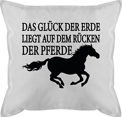 Kissen 50x50 - Das Glück der Erde liegt auf dem Rücken der Pferde I Pferdeliebe Geschenk Pferdemädchen I Reiter Geschenk Reiten - 50 x 50 cm - Weiß - pferdemotiv pferdekissen pferdeliebhaber von Shirtracer