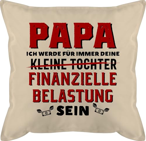 Shirtracer Kissen 50x50 - Geschenk zum Vatertag - Papa ich werde für Immer Deine finanzielle Belastung Sein - 50 x 50 cm - Beige Natur - Vater Vatertagsgeschenk Herrentag Tochter mit füllung Shirtracer Kissen 50x50 - Geschenk zum Vatertag - Papa ich werde für Immer Deine finanzielle Belastung Sein - 50 x 50 cm - Beige Natur - Vater Vatertagsgeschenk Herrentag Tochter mit füllung von Shirtracer