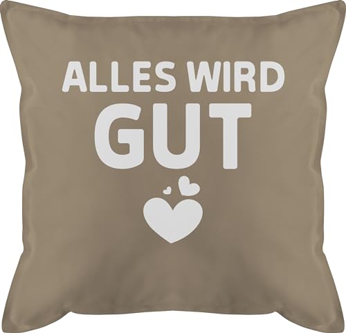 Shirtracer Kissen 50x50 - Statement mit Sprüchen - Alles Wird gut - weiß - 50 x 50 cm - Beige - männerkissen Geschenk kissenhülle Spruch lustige sprüche bezug Kissenbezug füllung Gute Besserung von Shirtracer