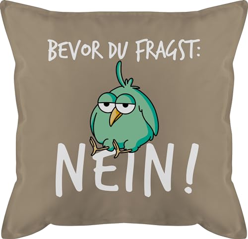 Shirtracer Kissen 50x50 - Statement mit Sprüchen - Bevor du fragst Nein - 50 x 50 cm - Beige - spruechen Vogel kissenhülle Kissenbezug Spruch lustige sprüche nö männerkissen no füllung sie Fragen nee von Shirtracer