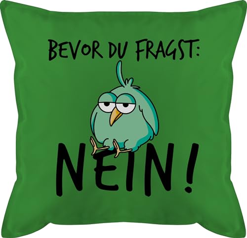 Kissen 50x50 - Statement mit Sprüchen - Bevor du fragst Nein - Geschenk Kollegen Lustig - 50 x 50 cm - Grün - kissenbezüge spruch kopfkissen füllung kuschel zierkissen sofakissen couch bezug von Shirtracer