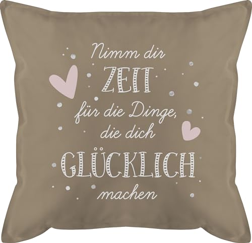 Shirtracer Kissen 50x50 - Statement mit Sprüchen - Nimm dir Zeit für die Dinge, die Dich glücklich Machen - weiß - 50 x 50 cm - Beige - Kissen, füllung bezug Sofa Couch Baumwolle gefüllt von Shirtracer