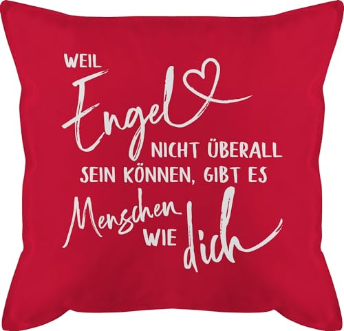 Shirtracer Kissen 50x50 - Statement mit Sprüchen - Weil Engel Nicht überall Sein können gibt es Menschen wie Dich weiß - 50 x 50 cm - Rot - füllung Spruch sofakissen Freunde Kissenbezug spruechen von Shirtracer