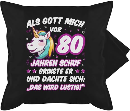 Shirtracer Kissenbezug - 80. Geburtstag Kissen - Als Gott Mich vor 80 Jahren Schuf grinste er - Einhorn Einhornkopf - 50 x 50 cm - Schwarz von Shirtracer