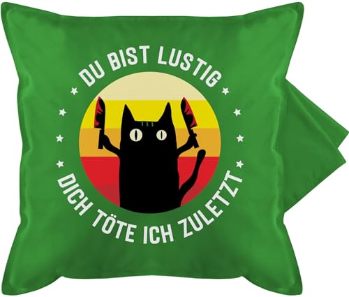 Shirtracer Kissenbezug - Kissen - Du bist lustig Dich töte ich zuletzt Katze Katzenliebhaber Geschenk - 50 x 50 cm - Grün - mit katzenmotiv katzenkissen sprüche Katzen cat kissenbezüge katzensprüche Shirtracer Kissenbezug - Kissen - Du bist lustig Dich töte ich zuletzt Katze Katzenliebhaber Geschenk - 50 x 50 cm - Grün - mit katzenmotiv katzenkissen sprüche Katzen cat kissenbezüge katzensprüche von Shirtracer