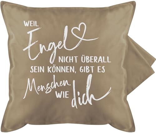 Shirtracer Kissenbezug - Statement Kissen mit Sprüchen - Weil Engel Nicht überall Sein können gibt es Menschen wie Dich weiß - 50 x 50 cm - Beige - zierkissen Spruch kissenbezüge kissenhülle von Shirtracer