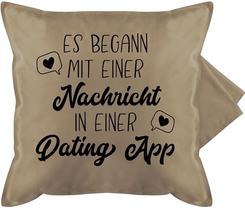 Kissenbezug - Valentinstag Partner Kissen Ideen - Es begann mit einer Nachricht Dating App - 50 x 50 cm - Beige - valentinsgeschenk valentinsday valentin geschenk valentienstag valentinstagsgeschenk von Shirtracer