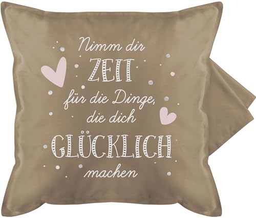 Shirtracer Kissenbezug - Statement Kissen mit Sprüchen - Nimm dir Zeit für die Dinge, die Dich glücklich Machen - weiß - 50 x 50 cm - Beige - lustige sprüche bezug kissenhülle Spruch kissenhüllen von Shirtracer