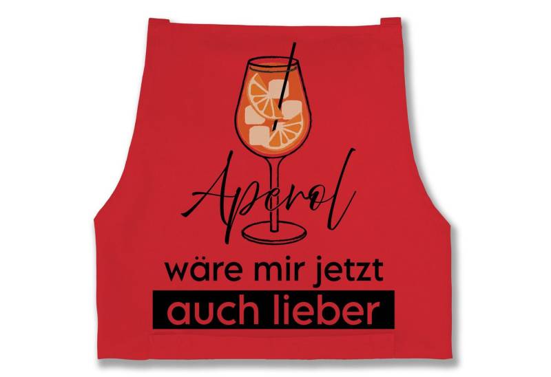 Shirtracer Kochschürze Aperol wäre mir jetzt auch lieber I Aperol Geschenk I Geschenk Aperol, (1-tlg), Statement von Shirtracer