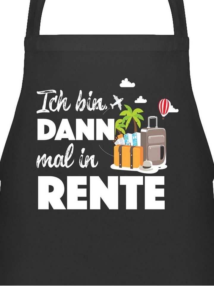 Shirtracer Kochschürze Ich bin dann mal in Rente I Geschenk Rente I Ruhestand, (1-tlg), Rentner Rente von Shirtracer