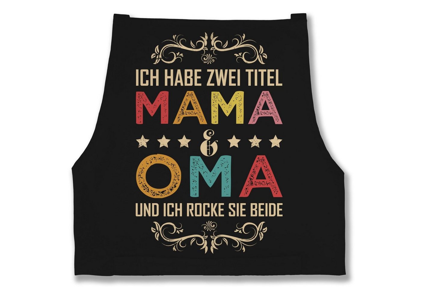 Shirtracer Kochschürze Ich habe zwei Titel Mama und Oma - Geschenk Omi, (1-tlg), Muttertagsgeschenk von Shirtracer