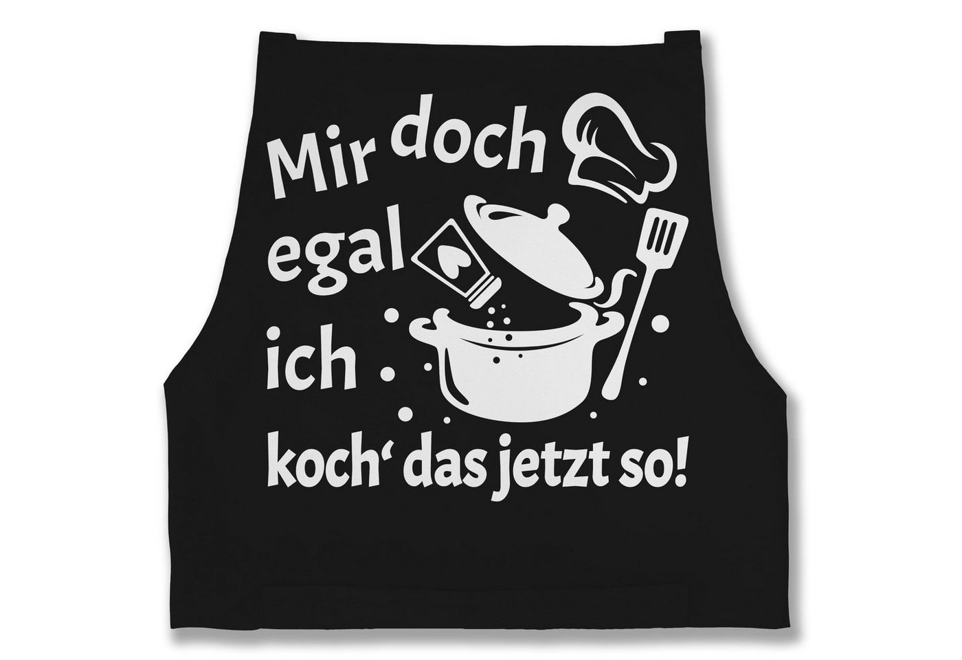 Shirtracer Kochschürze Mir doch egal ich koch das jetzt so, (1-tlg), Kochschürze von Shirtracer