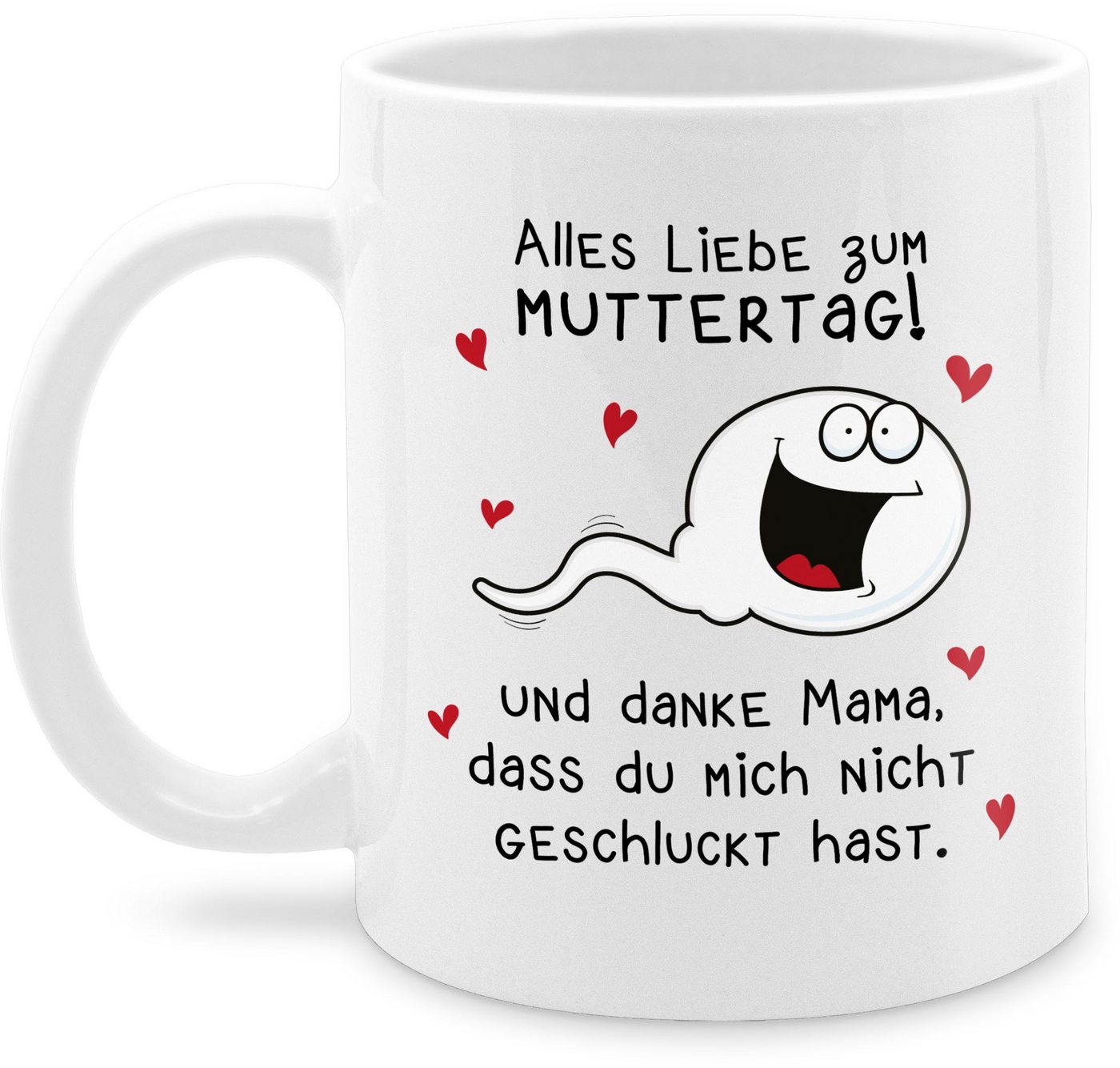 Shirtracer Tasse Alles Liebe zum Muttertag Danke Mama dass du mich nicht geschluckt has, Keramik, Muttertagsgeschenk Shirtracer Tasse Alles Liebe zum Muttertag Danke Mama dass du mich nicht geschluckt has, Keramik, Muttertagsgeschenk von Shirtracer