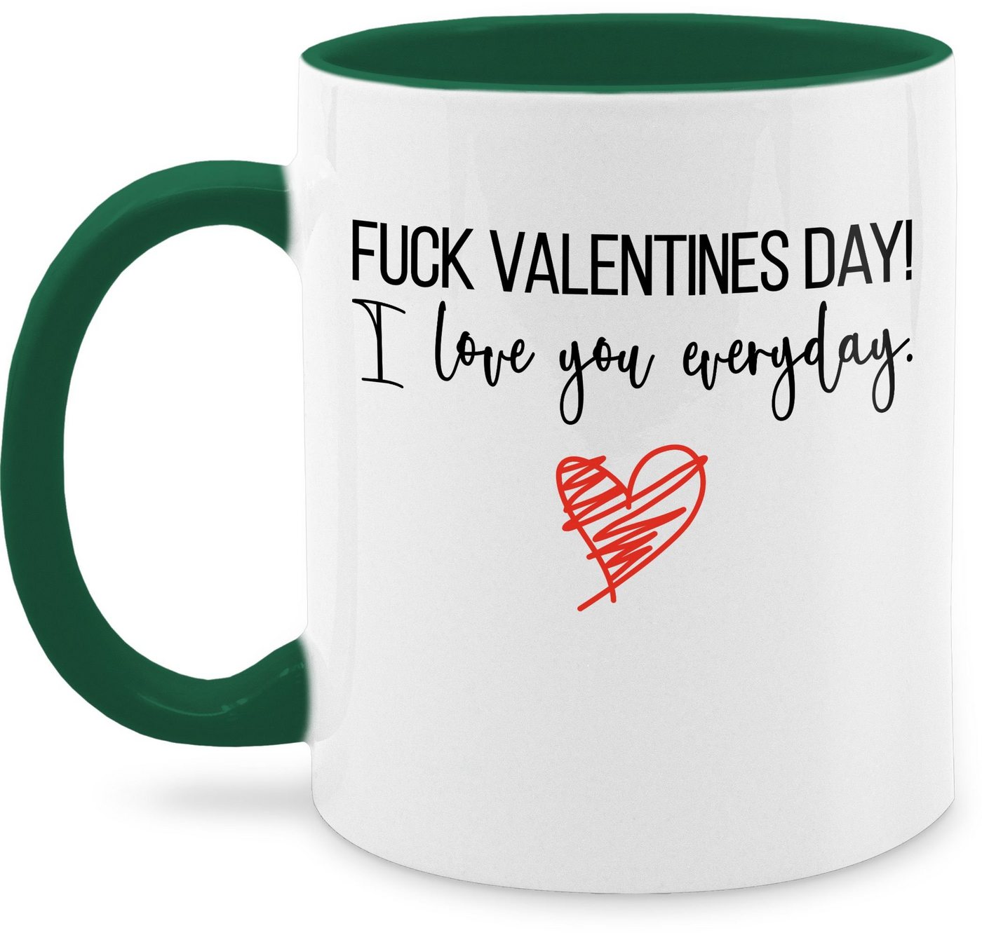 Shirtracer Tasse Fuck Valentines day I love you everyday, Keramik, Valentinstag Geschenk von Shirtracer