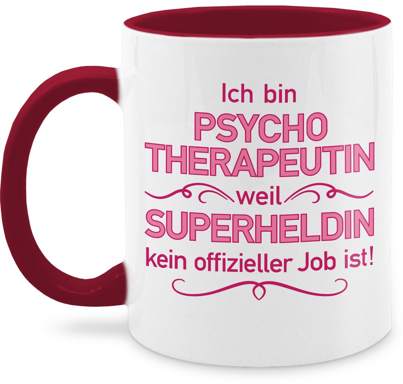 Shirtracer Tasse Ich bin Psychotherapeutin weil Superheldin kein offizieller Job ist, Keramik, Kaffeetasse Job Geschenk von Shirtracer