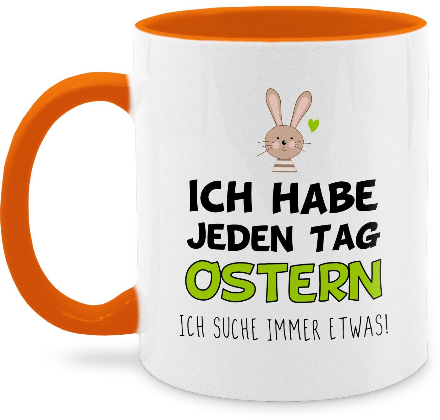 Shirtracer Tasse Ich habe jeden Tag Ostern - Geschenk, Keramik, Geschenke für Ostern von Shirtracer