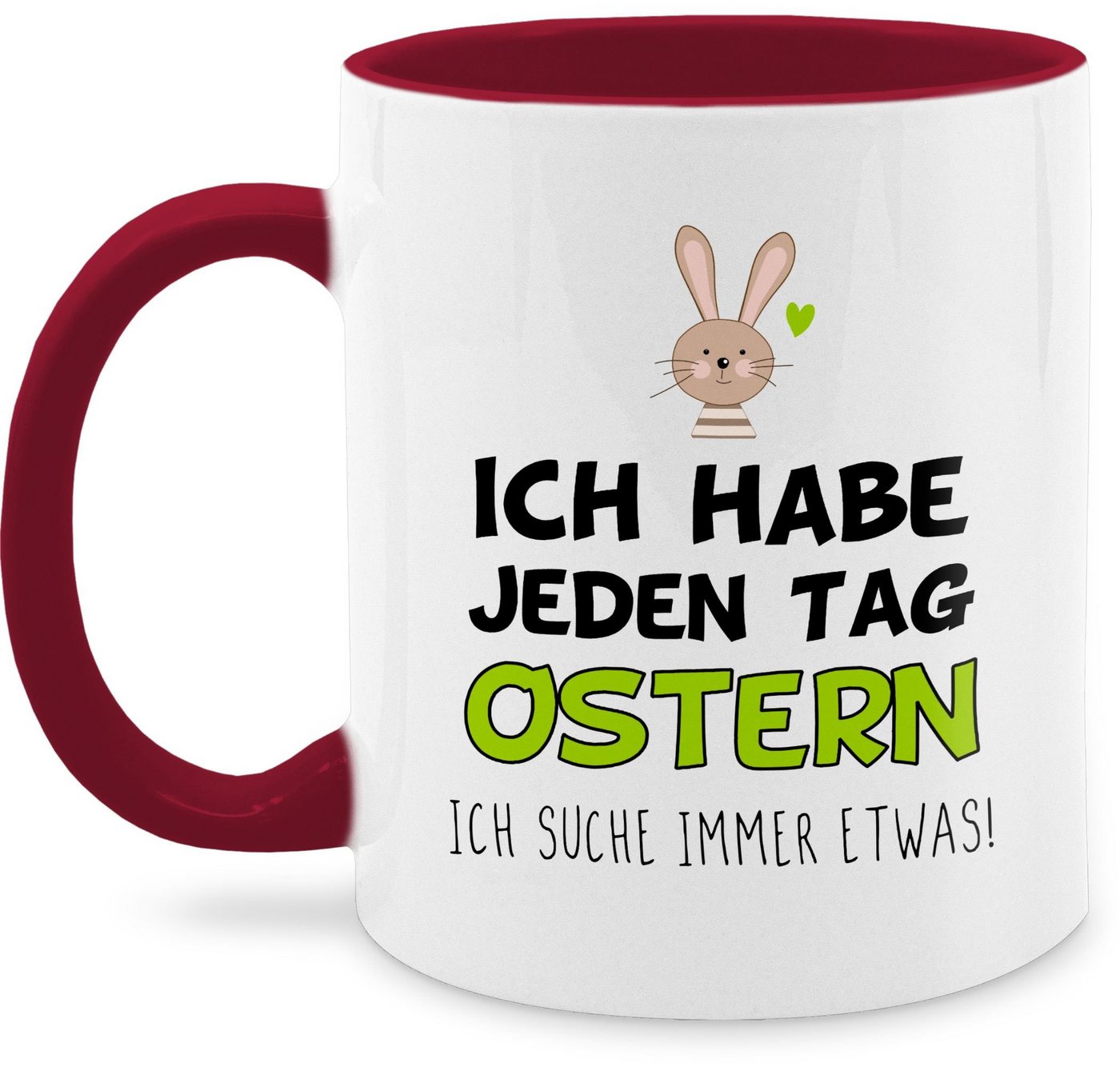 Shirtracer Tasse Ich habe jeden Tag Ostern - Geschenk, Keramik, Geschenke für Ostern von Shirtracer