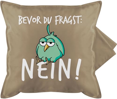 Kissenbezug - Statement Kissen mit Sprüchen - Bevor du fragst Nein - 50 x 50 cm - Beige - sie Fragen kissenhülle Spruch sprüche Bedruckte+Kissen+mit+Spruch spruechen no bezug für Couch lustige von Shirtracer