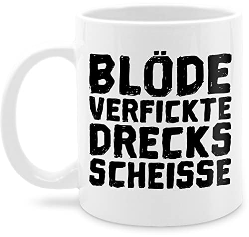 Tasse Tassen 325ml - Statement - Blöde verfickte Drecksscheisse - 325 ml - Weiß - kaffetassen sprüche statements mit spruch schokotasse kaffeetasse teetasse nur noch eine pflanze wärmende von Shirtracer