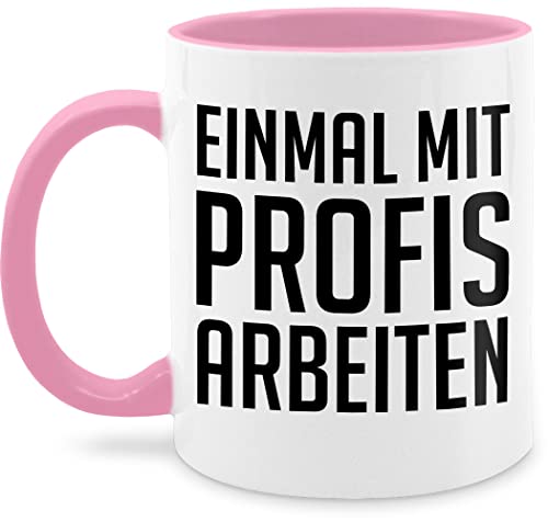 Tasse Tassen 325ml - Statement - Einmal mit Profis arbeiten Plakativ schwarz - 325 ml - Rosa - arbeit sprüche kaffeetasse statements teetasse kaffetassen q9061 nur noch eine pflanze kaffee tee von Shirtracer