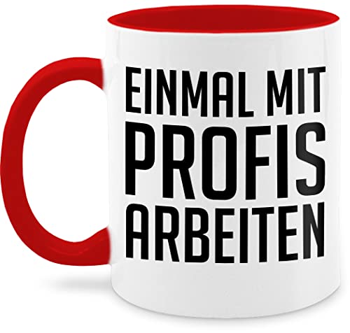 Tasse Tassen 325ml - Statement - Einmal mit Profis arbeiten Plakativ schwarz - 325 ml - Rot - arbeit kaffetassen sprüche statements nur noch eine pflanze kaffeetasse teetasse kaffee von Shirtracer