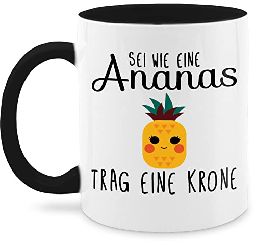 Tasse Tassen 325ml - Statement Sprüche - Sei wie eine Ananas - 325 ml - Schwarz - mit spruch kaffee sprueche kaffeetasse lustige spruchtasse spruechen spruchtassen sprüche, schönem sarkasmus von Shirtracer