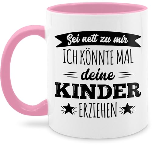 Tasse Tassen 325ml - Erzieher - Sei nett zu mir - Ich könnte mal deine Kinder erziehen - Schwarz - 325 ml - Rosa - für beruf und job geschenke erzieherin fuer abschied erzieher+tasse geschenk von Shirtracer