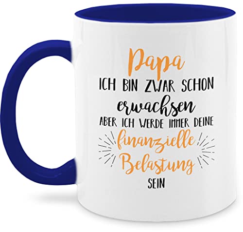 Tasse Tassen 325ml - Geschenk zum Vatertag - Papa ich werde immer deine finanzielle Belastung sein - 325 ml - Dunkelblau - belastbarkeit vatertagstasse vatertagsgeschenk finanziell vater kaffeetasse von Shirtracer