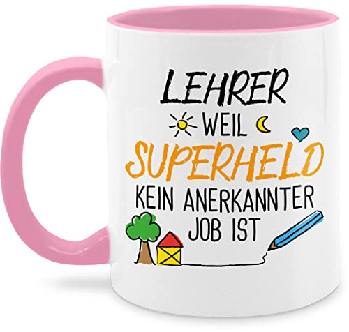 Tasse Tassen 325ml - Lehrer weil Superheld kein anerkannter Job ist - 325 ml - Rosa - beschriftung für teetasse geschenk geschenke q9061 spruch sprüche angehende abschied grundschule teacher von Shirtracer