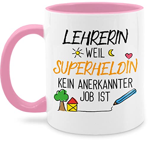 Tasse Tassen 325ml - - Lehrerin weil Superheldin kein anerkannter Job ist - 325 ml - Rosa - kaffeetasse für geschenke fuer lehrerinnen schokotasse klassenlehrerin nur noch eine pflanze geschenk von Shirtracer