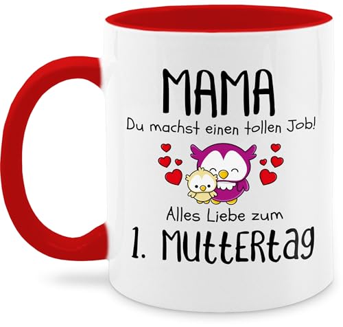 Tasse Tassen 325ml - Mama du machst einen tollen Job 1. Muttertag I Erstes Muttertagsgeschenk I - 325 ml - Rot - erster geschenk muttertagsgeschenke muttertagsgeschen 1ste teetasse 1 mutti mum von Shirtracer