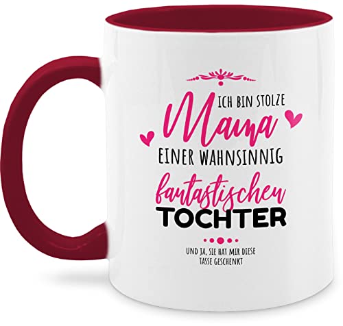 Tasse Tassen 325ml - Ich bin stolze Mama einer fantastischen Tochter - Mutter und Tochter Muttertag Mama Geschenk - 325 ml - Bordeauxrot - muttertagsgeschenk klein muttertagsgeschenke ideen von Shirtracer