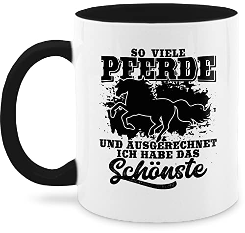 Tasse Tassen 325ml - So viele Pferde und ausgerechnet ich habe das schönste - 325 ml - Schwarz - pferde+tasse sprüche pferd mit namen with horses horse pferde-print pferdesprüche pferdebesitzer von Shirtracer