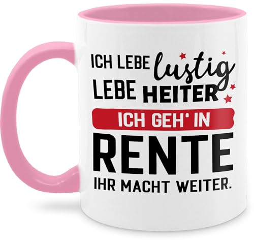 Tasse Tassen 325ml - Rentner - Ich geh in Rente - Ihr macht weiter. - 325 ml - Rosa - renteneintritt geschenk rentnertasse retirement pensionierung haferl abschiedsgeschenke zur pensionsgeschenke von Shirtracer
