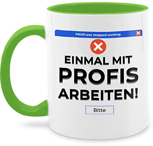 Tasse Tassen 325ml - Statement - Einmal mit Profis arbeiten Fehlermeldung - 325 ml - Hellgrün - arbeit profi sprüche kaffeetasse statements nur kaffetassen teetasse häferl noch eine pflanze von Shirtracer