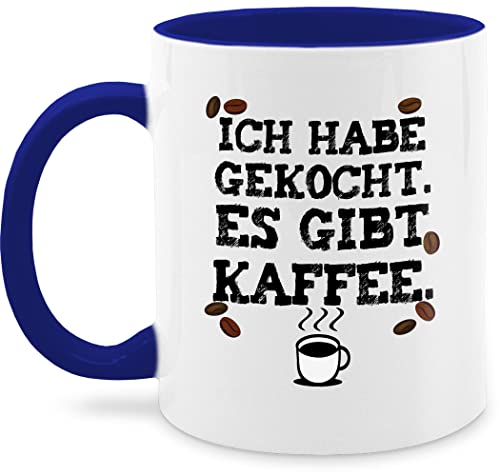 Tasse Tassen 325ml - Statement - Ich habe gekocht. Es gibt Kaffee - Kaffeeliebhaber Kaffeejunkies Geschenk - 325 ml - Dunkelblau - spruch kaffetassen sprüche kaffeetasse und teetasse statements von Shirtracer