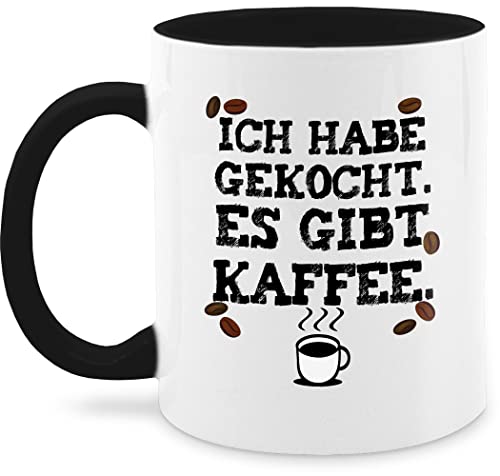 Tasse Tassen 325ml - Statement - Ich habe gekocht. Es gibt Kaffee - Kaffeeliebhaber Kaffeejunkies Geschenk - 325 ml - Schwarz - gekocht kaffeetasse kaffetassen sprüche hab teetasse spruch und von Shirtracer