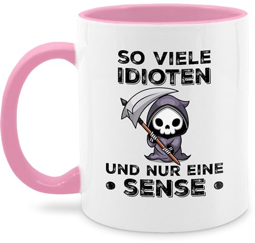 Tasse Tassen 325ml - Statement - So viele Idioten und nur eine Sense - Sarkasmus Büro Arbeit Geschenk - 325 ml - Rosa - kaffetassen sprüche statements geschenke kaffeetasse von Shirtracer