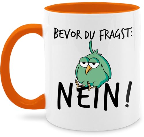 Tasse Tassen 325ml - Statement Sprüche - Bevor du fragst Nein - Geschenk Kollegen Lustig - 325 ml - Orange - vogeltasse spruchtasse sarkasmus nö kaffeebecher geschenke arbeitskollegen spruchtassen von Shirtracer