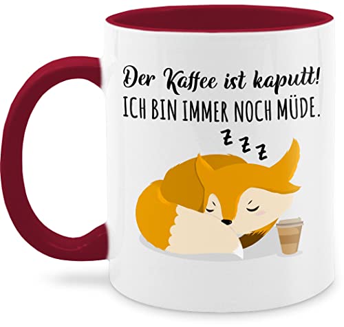Tasse Tassen 325ml - Statement Sprüche - Der Kaffee ist kaputt Ich bin immer noch müde - Fuchs - 325 ml - Bordeauxrot - teetassen mit spruch motivtassen sprüchen kaffeebecher lustige haferl von Shirtracer