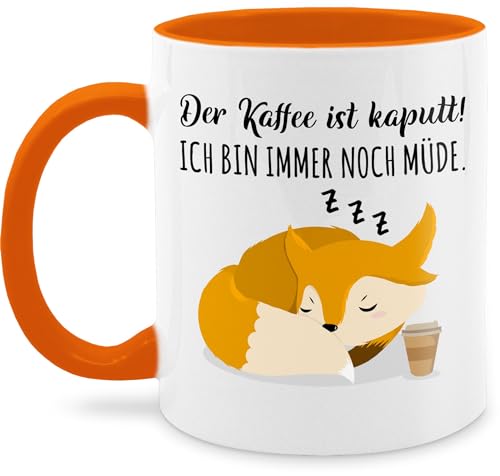 Tasse Tassen 325ml - Statement Sprüche - Der Kaffee ist kaputt Ich bin immer noch müde - Fuchs - 325 ml - Orange - milchkaffee mit haferl spruch wärmende nur eine pflanze spruchtasse sprüche, von Shirtracer