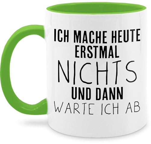 Tasse Tassen 325ml - Statement Sprüche - Ich mache heute erst mal nichts und dann warte ich ab - 325 ml - Hellgrün - kaffeetasse mit spruch arbeit spruchtasse sarkasmus erstmal teetasse lustige von Shirtracer