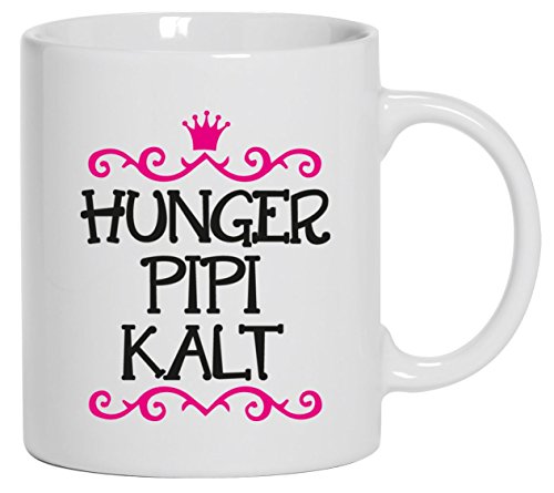 Shirtstreet24, Hunger Pipi Kalt, Prinzessin Kaffee Becher mit Motiv bedruckte Tasse Mug Kaffeebecher, Größe: onesize,Weiß von Shirtstreet24 Tassen