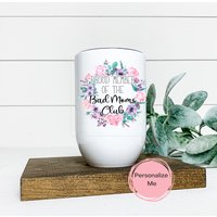 Bad Moms Club Becher, Mutterschaft, Blumen, Erwachsene 12 Oz, Personalisiert, Geschenk Für Sie, Mama, Weinbecher von ShopHarlowBoutique