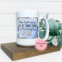 Der Beste Weg, Dinge Zu Erledigen, Besteht Darin, Einfach Beginnen Kaffeetasse, Inspirational Tasse, Motivationstasse, Geschenk Für Ihn, Sie von ShopHarlowBoutique