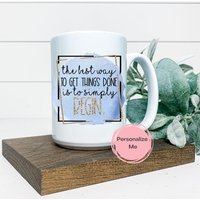 Der Beste Weg, Dinge Zu Erledigen, Besteht Darin, Einfach Beginnen Kaffeetasse, Inspirational Tasse, Motivationstasse, Geschenk Für Ihn, Sie von ShopHarlowBoutique