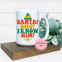 Santa Oh Mein Gott, Ich Kenne Ihn Kaffeetasse, Buddy Die Elfe, Weihnachtstasse, Weihnachtskollektion, Personalisiert, Santa, Kaffeetasse von ShopHarlowBoutique