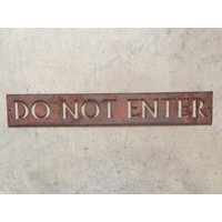 Metallschild Do Not Enter in Wunderschöner Kupfer-Säure Mit Eingebranntem Klarlack von SignPerformance