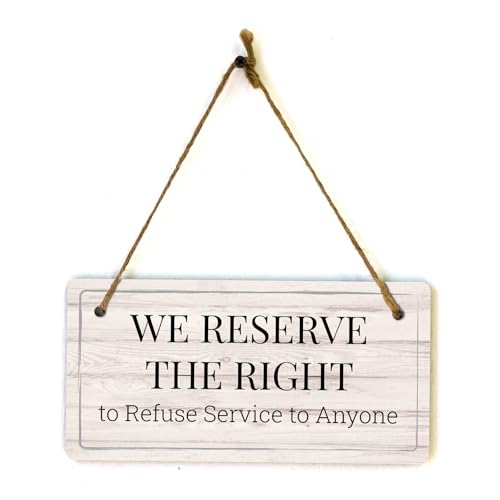 Schild zum Aufhängen, Aufschrift "We Reserve the Right to Refuse Service to Anyone", rustikales helles Holz, 12,7 x 25,4 cm Schild zum Aufhängen, Aufschrift "We Reserve the Right to Refuse Service to Anyone", rustikales helles Holz, 12,7 x 25,4 cm von Signs ByLITA