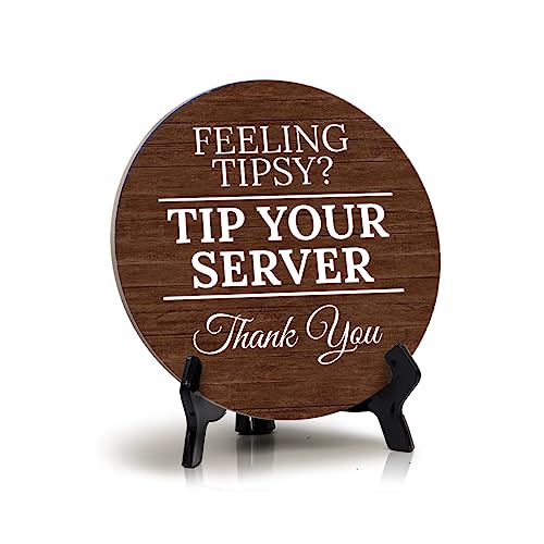 Sign ByLITA "Feeling Tipsy?" Tip Your Server Thank You, Holzfarbe, kreisförmiges Tischschild (12,7 x 12,7 cm) von Signs ByLITA
